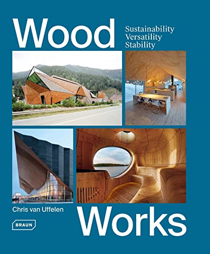 9783037682500: Wood Works: Sustainability, Versatility, Stability