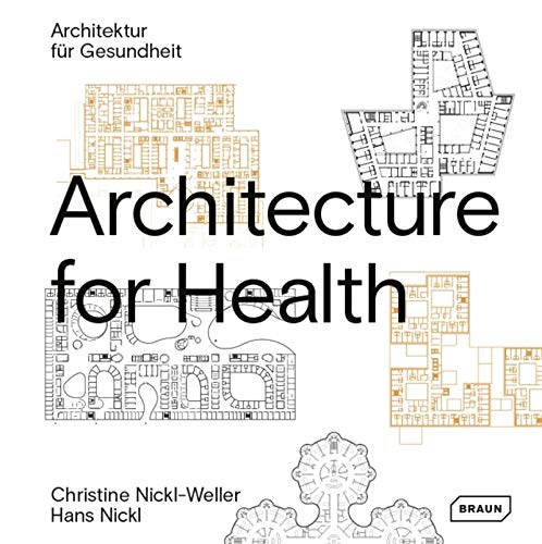 Beispielbild fr Architecture for Health [Hardcover] Nickl-Weller, Christine and Nicki, Hans zum Verkauf von Lakeside Books