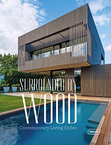 Beispielbild fr Surrounded by Wood: Contemporary Living Styles [Hardcover] Toromanoff, Agata zum Verkauf von Lakeside Books