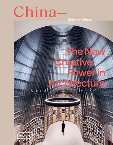 Beispielbild fr China: The New Creative Power in Architecture [Hardcover] van Uffelen, Chris zum Verkauf von Lakeside Books