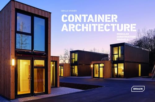 Beispielbild fr Container Architecture: Modular Construction Marvels [Hardcover] Kramer, Sibylle zum Verkauf von Lakeside Books