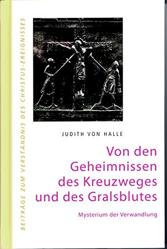 Imagen de archivo de Von den Geheimnissen des Kreuzweges und des Gralsblutes a la venta por medimops