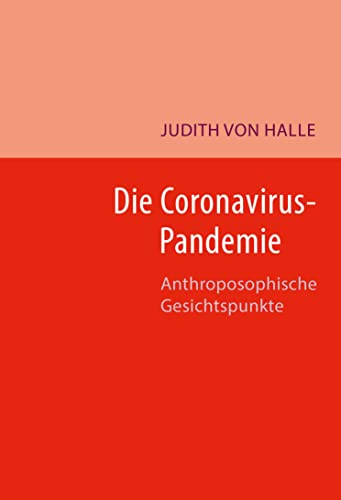 Beispielbild fr Die Coronavirus-Pandemie: Anthroposophische Gesichtspunkte zum Verkauf von medimops