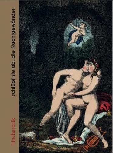 Hurtig komm in meinen Arm, schlüpf sie ab, die Nachtgewänder : Hocherotik. [hrsg. von Gesine Karge .] - Karge, Gesine (Herausgeber), Andreas (Herausgeber) Fischer und Manfred C. (Herausgeber) Reimann