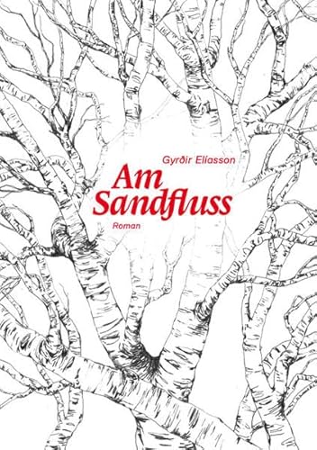 Am Sandfluss - Gyrðir Elíasson