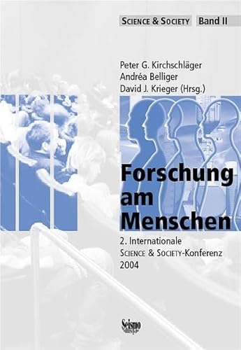 Stock image for Forschung am Menschen: 2. Internationale Science & Society-Konferenz 2004 for sale by Antiquariat BuchX