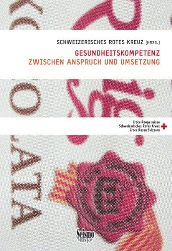 Stock image for Gesundheitskompetenz. Zwischen Anspruch und Umsetzung for sale by Fachbuch-Versandhandel
