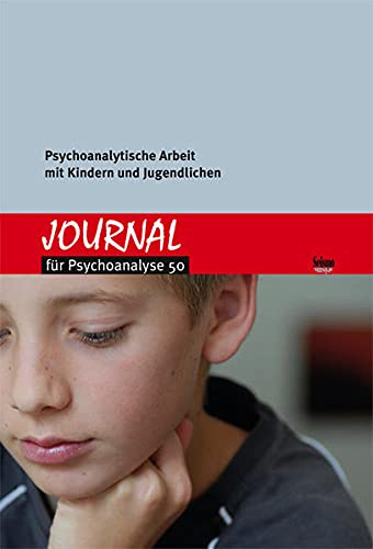 Beispielbild fr Journal fr Psychoanalyse 50: Psychoanalytische Arbeit mit Kindern und Jugendlichen zum Verkauf von medimops