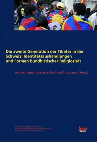 Beispielbild fr Die zweite Generation der Tibeter in der Schweiz: Identittsaushandlungen und Formen buddhistischer Religiositt zum Verkauf von Buchpark