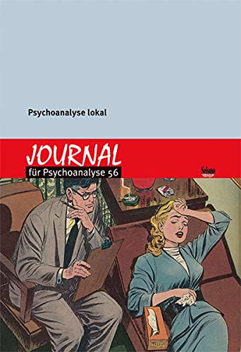 Beispielbild fr Journal fr Psychoanalyse 56: Psychoanalyse lokal zum Verkauf von medimops