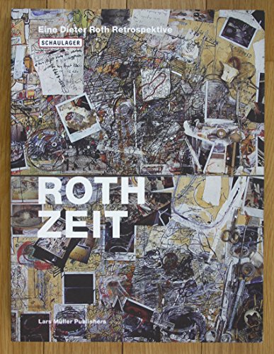 Roth Zeit: Eine Dieter Roth Retrospektive. (Deutsch)