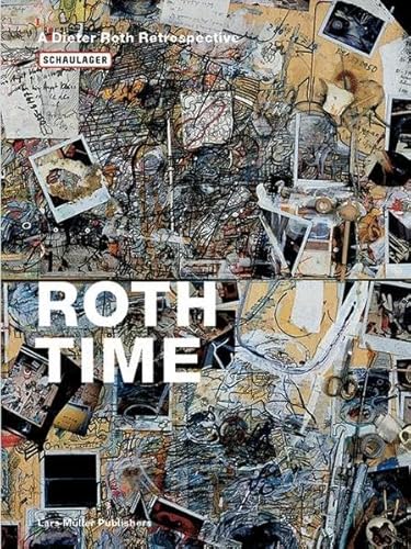 Imagen de archivo de Roth Time A Dieter Roth Retrospective a la venta por Marcus Campbell Art Books