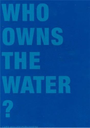 Stock image for Who Owns the Water? for sale by Better World Books