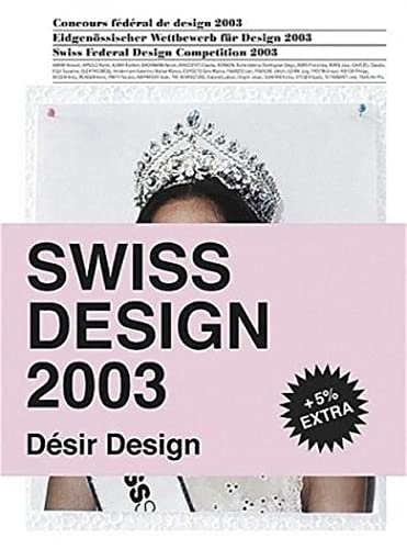 Beispielbild fr Swiss Design 2003: Desir Design [Taschenbuch] zum Verkauf von Online-Shop S. Schmidt