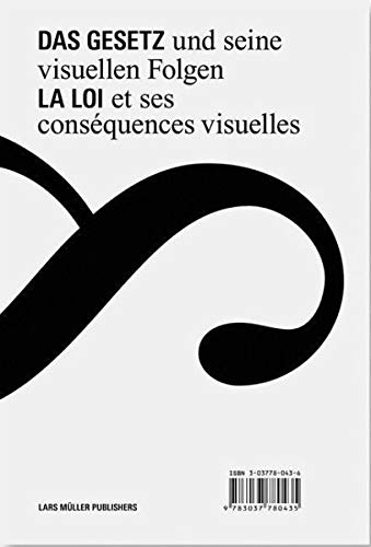 Das Gesetz und seine visuellen Folgen / La loi et ses consÃ©quences visuelles (German and French Edition) (9783037780435) by BAUR RUEDI