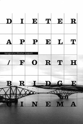 9783037780480: Dieter Appelt: Forth Bridge-Cinema.Metric Space
