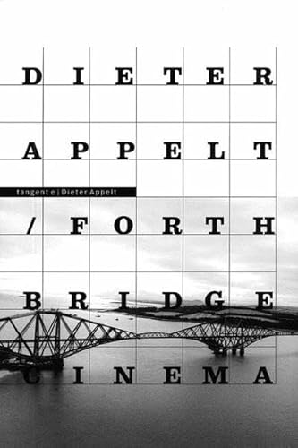 Stock image for Dieter Appelt: Forth Bridge: Tangent 2 for sale by Irish Booksellers