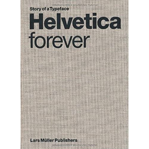 9783037781210: Helvetica Forever Story of a Typeface /anglais