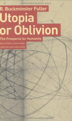 9783037781272: Buckminster Fuller Utopia or Oblivion /anglais