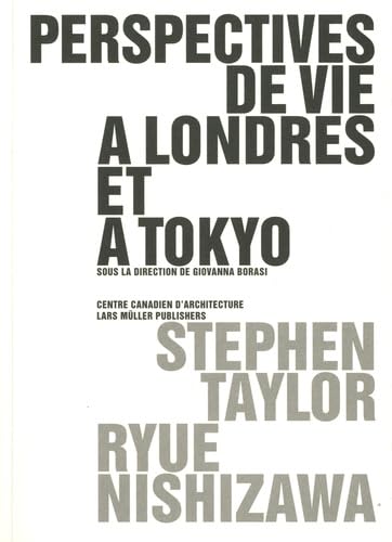 Perspectives de vie Ã: Londres et Ã  Tokyo (French Edition) (9783037781524) by Taylor, Stephen; Nishizawa, Ryue