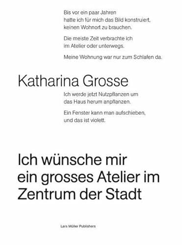 Ich wÃ¼nsche mir ein grosses Atelier im Zentrum der Stadt - Katharina Grosse