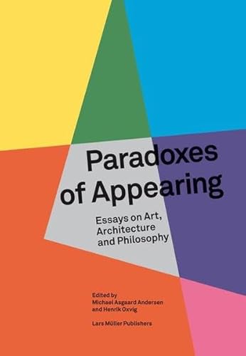 Paradoxes of Appearing: Essays on Art, Architecture and Philosophy (English)