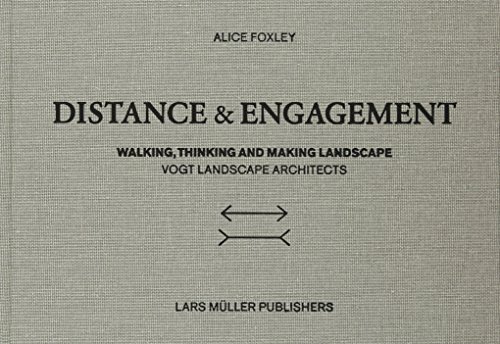 9783037781968: Distance and Engagement: Walking, Thinking and Making Landscape