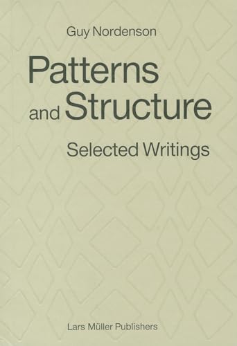 Beispielbild fr Patterns and Structure : Selected Writings zum Verkauf von Better World Books