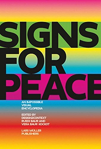 Beispielbild fr Signs for Peace: A Critical Visual Encyclopedia zum Verkauf von medimops