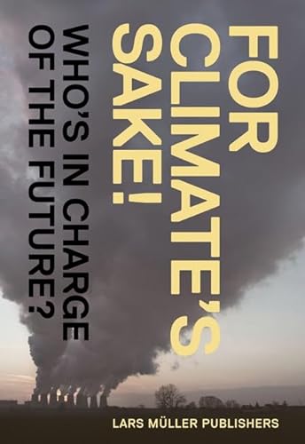 Stock image for For Climates Sake!: A Visual Reader of Climate Change for sale by mountain