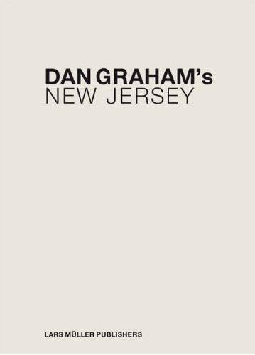 9783037782590: Dan Graham's New Jersey /anglais