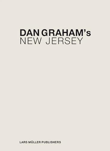 9783037782590: Dan Graham's New Jersey