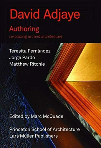 Stock image for David Adjaye: Authoring: Re-placing Art and Architecture for sale by SecondSale