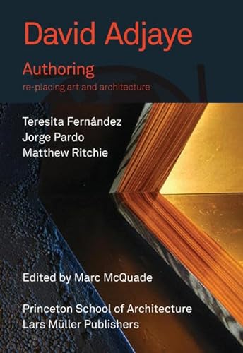 Stock image for David Adjaye: Authoring: Re-placing Art and Architecture for sale by GF Books, Inc.