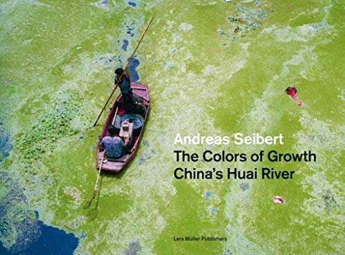 Beispielbild fr The Dirty Colors of Growth: China's Huai River (English) zum Verkauf von Antiquariat UEBUE