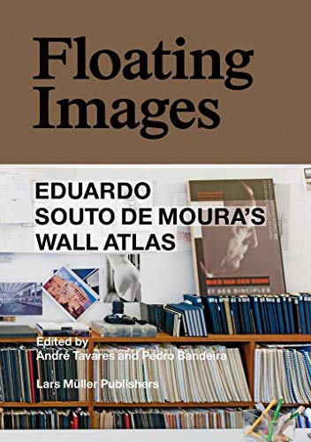 9783037783016: Floating Images: Eduardo Souto De Moura's Wall Atlas [Idioma Ingls]