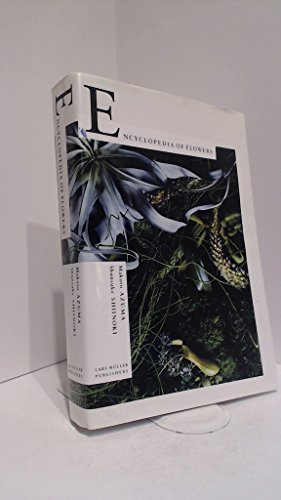 9783037783139: Makoto Azuma+Shunsuke Shiinoki - Encyclopedia of Flowers /anglais: Flower Works by Makoto Azuma Photographed by Shunsuke Shiinoki