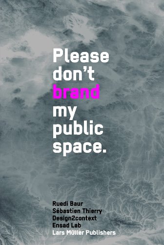 9783037783481: Don't Brand My Public Space: On the Symbolic Poverty of the Representational Systems of Territorial Collectivities