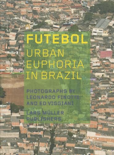 9783037784310: Futebol: Urban Euphoria in Brazil