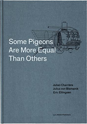 Stock image for Some Pigeons Are More Equal Than Others for sale by Reilly Books