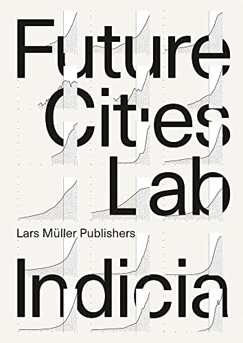 Beispielbild fr Future Cities Laboratory (Indicia) zum Verkauf von Midtown Scholar Bookstore