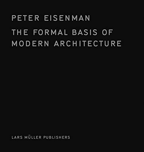 9783037785737: The Formal Basis of Modern Architecture