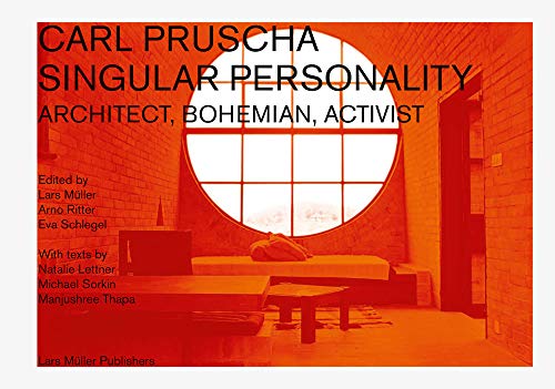 9783037785904: Carl Pruscha: Singular Personality: Architect, Bohemian, Activist