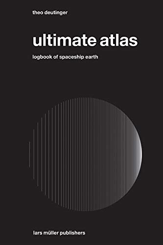 Beispielbild fr Ultimate Atlas: Logbook of Spaceship Earth zum Verkauf von Books From California