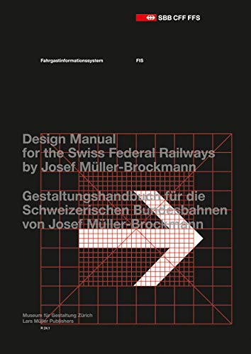 Imagen de archivo de Josef Müller-Brockmann: Design Manual for the Swiss Federal Railways (Fahrgastinformationssystem / Passenger Information System) a la venta por Books Unplugged