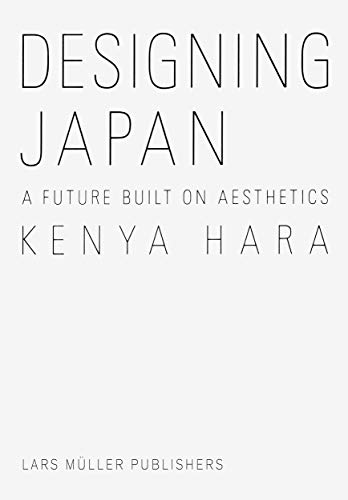 Stock image for Designing Japan : A Future Built on Aesthetics for sale by Manchester By The Book