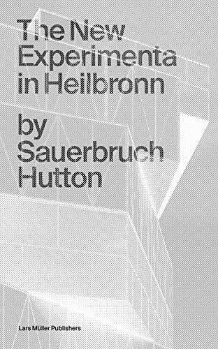 9783037787229: The New Experimenta in Heilbronn /anglais: by Sauerbruch Hutton