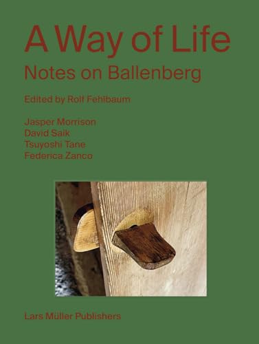 Beispielbild fr A Way of Life: Notes on Ballenberg [Paperback] Fehlbaum, Rolf zum Verkauf von Lakeside Books
