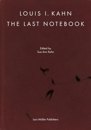 Beispielbild fr Louis I. Kahn: The Last Notebook zum Verkauf von PBShop.store UK