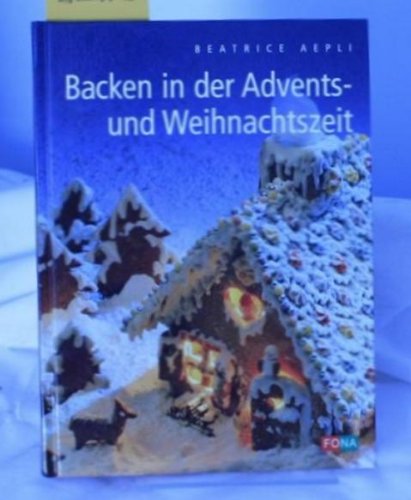 9783037801178: Backen in der Advents- und Weihnachtszeit